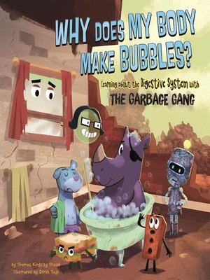 cover image of Why Does My Body Make Bubbles?